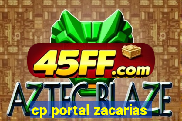 cp portal zacarias